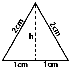 An equilateral triangle has a side 2 cm. Calculate the height of the triangle.

